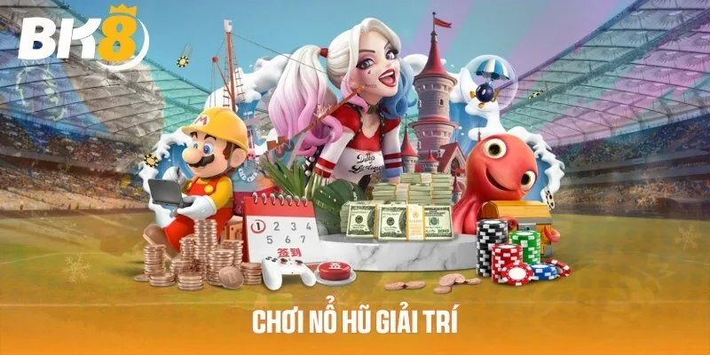 Nổ hũ BK8 - trải nghiệm cảm giác thăng hoa đặt cược Nổ hũ BK8 - trải nghiệm cảm giác thăng hoa đặt cược